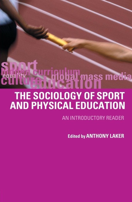 Sociology of Sport and Physical Education - Anthony Laker