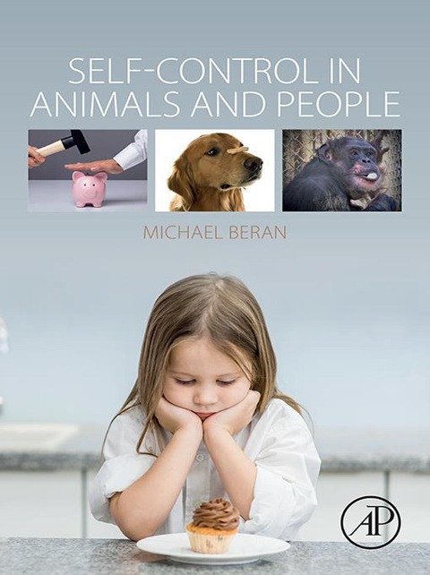 Self-Control in Animals and People - Michael Beran