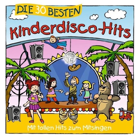 Die 30 besten Kinderdisco-Hits - S. Sommerland, K. & Die Kita-Frösche Glück