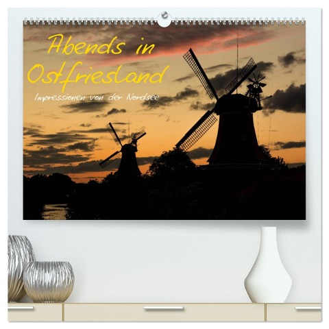 Abends in Ostfriesland (hochwertiger Premium Wandkalender 2024 DIN A2 quer), Kunstdruck in Hochglanz - Marcel Wenk