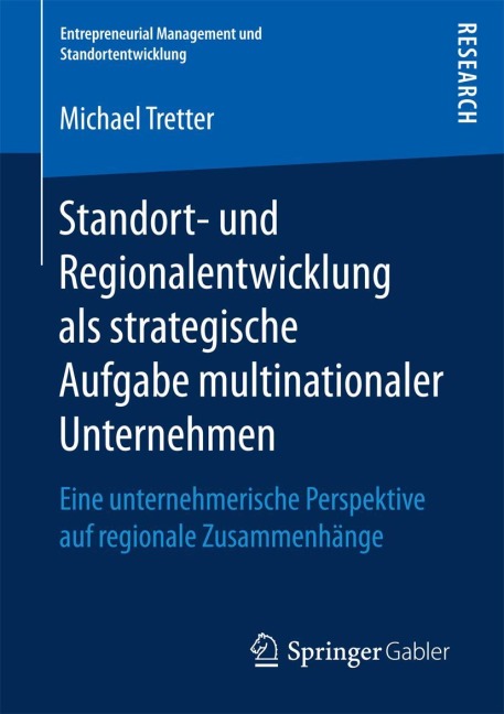 Standort- und Regionalentwicklung als strategische Aufgabe multinationaler Unternehmen - Michael Tretter