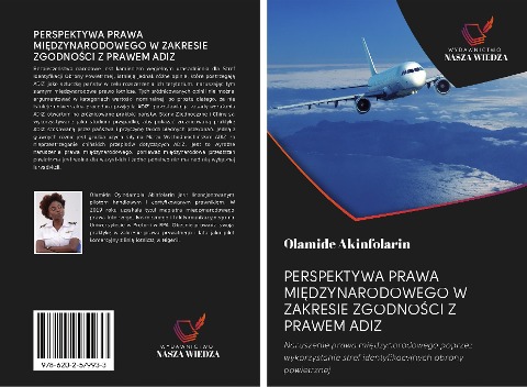 PERSPEKTYWA PRAWA MI¿DZYNARODOWEGO W ZAKRESIE ZGODNO¿CI Z PRAWEM ADIZ - Olamide Akinfolarin