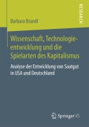 Cover-Bild zum Titel 'Wissenschaft, Technologieentwicklung und die Spielarten des Kapitalismus' von 'Barbara Brandl'