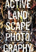 Cover-Bild zum Titel 'Active Landscape Photography' von 'Anne Godfrey'