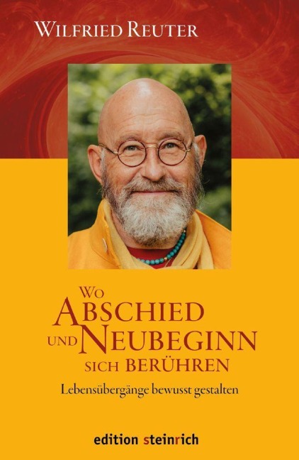 Wo Abschied und Neubeginn sich berühren - Wilfried Reuter