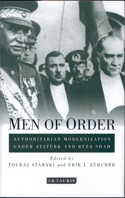 Men of Order - Touraj Atabaki, Erik J. Zürcher