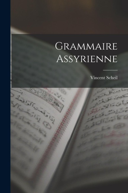 Grammaire Assyrienne - Vincent Scheil