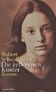 Cover-Bild zum Titel 'Die verlorenen Kinder' von 'Robert Schopflocher'