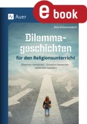 Cover-Bild zum Titel 'Dilemmageschichten für den Religionsunterricht' von 'Dirk Schwarzenbolz'