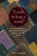 Cover-Bild zum Titel '"I wish to keep a record"' von 'Gail G Campbell'