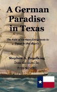 Cover-Bild zum Titel 'A German Paradise in Texas' von 'Stephen Arthur Engelking, Fritz Scheffel'
