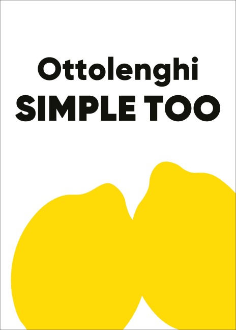 Ottolenghi SIMPLE TOO - Yotam Ottolenghi