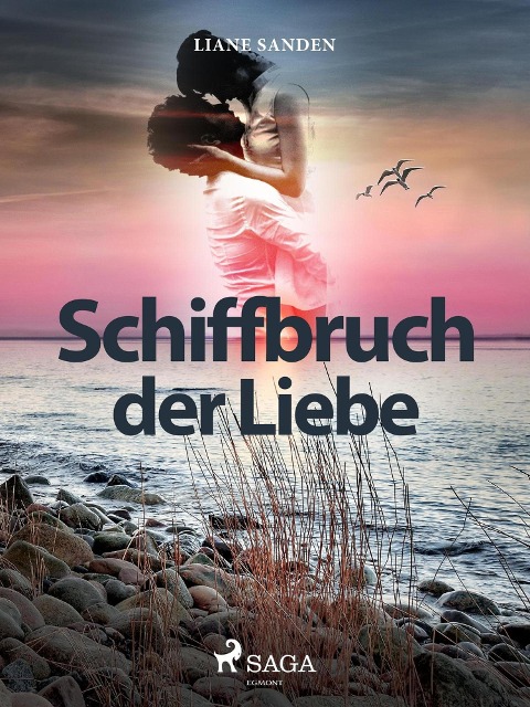 Schiffbruch der Liebe - Liane Sanden