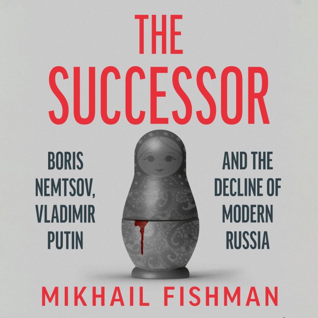 The Successor - Mikhail Fishman