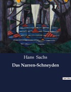 Cover-Bild zum Titel 'Das Narren-Schneyden' von 'Hans Sachs'