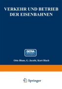 Cover-Bild zum Titel 'Verkehr und Betrieb der Eisenbahnen' von 'Otto Blum, Kurt Risch, G. Jacobi'