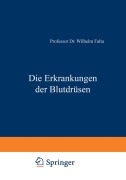 Cover-Bild zum Titel 'Die Erkrankungen der Blutdrüsen' von 'Wilhelm Falta'