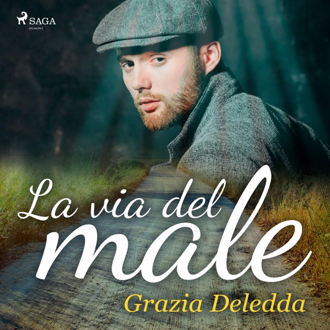 La via del male - Grazia Deledda