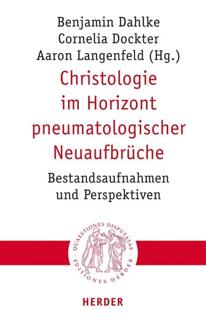 Christologie im Horizont pneumatologischer Neuaufbrüche - 