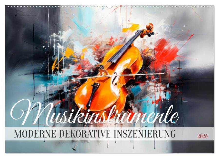 MUSIKINSTRUMENTE Moderne dekorative Inszenierung (Wandkalender 2025 DIN A2 quer), CALVENDO Monatskalender - Melanie Viola