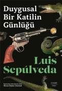 Cover-Bild zum Titel 'Duygusal Bir Katilin Günlügü' von 'Luis Sepulveda'