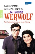 Du bist kein Werwolf - Ralph Caspers, Christine Henning, Daniel Westland