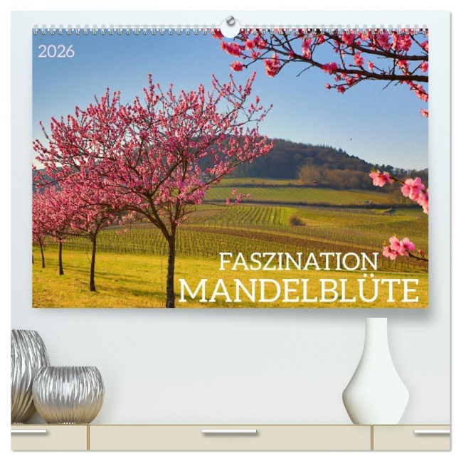FASZINATION MANDELBLÜTE (hochwertiger Premium Wandkalender 2026 DIN A2 quer), Kunstdruck in Hochglanz - Sulamay Fillinger