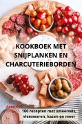 Cover-Bild zum Titel 'KOOKBOEK MET SNIJPLANKEN EN CHARCUTERIEBORDEN' von 'Anne Kok'