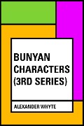 Bunyan Characters (3rd Series) - Alexander Whyte