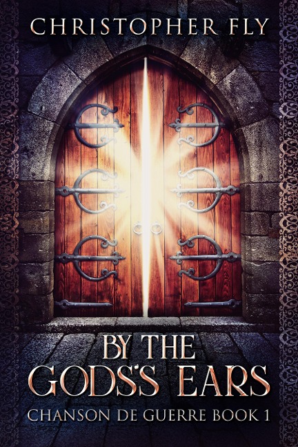 By The Gods's Ears - Christopher Fly