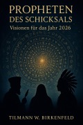Cover-Bild zum Titel 'Propheten des Schicksals' von 'Tilman W. Birkenfeld'
