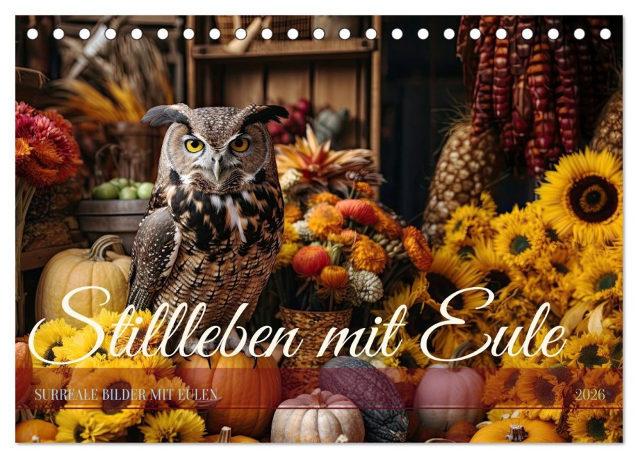Stillleben mit Eule (Tischkalender 2026 DIN A5 quer), CALVENDO Monatskalender - HanneLeese HanneLeese
