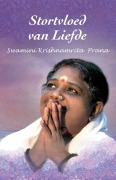 Cover-Bild zum Titel 'Stortvloed van Liefde' von 'Swamini Krishnamrita Prana'