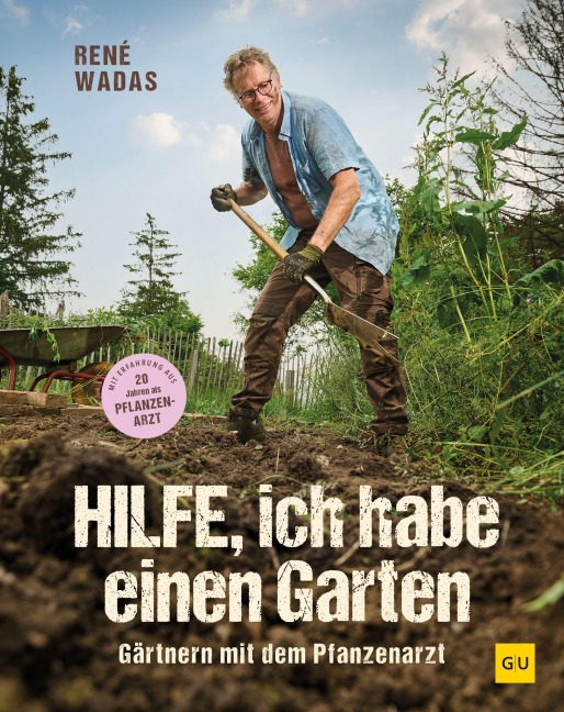 Hilfe, ich habe einen Garten - René Wadas