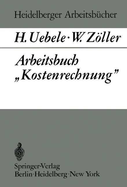 Arbeitsbuch "Kostenrechnung" - H. Uebele, W. Zöller