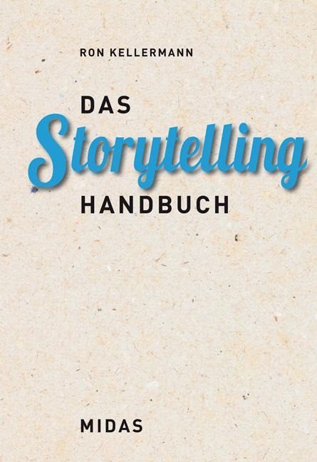 Das Storytelling-Handbuch - Kellermann Ron