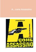 A... come Assassino - Ernesto Gastaldi