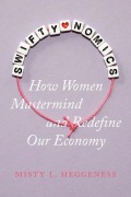 Cover-Bild zum Titel 'Swiftynomics' von 'Misty L Heggeness'