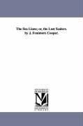 Cover-Bild zum Titel 'The Sea Lions; or, the Lost Sealers. by J. Fenimore Cooper.' von 'James Fenimore Cooper'