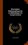 Cover-Bild zum Titel 'Description Bibliographique De La Bibliothèque De Joseph Ermens' von 'Joseph Ermens'