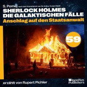 Cover-Bild zum Titel 'Anschlag auf den Staatsanwalt (Sherlock Holmes - Die galaktischen Fälle, Folge 59)' von 'Arthur Conan Doyle, S. Pomej'