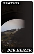 Cover-Bild zum Titel 'Der Heizer' von 'Franz Kafka'