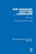 Cover-Bild zum Titel 'The Changing Scottish Landscape' von 'Ian Whyte, Kathleen Whyte'