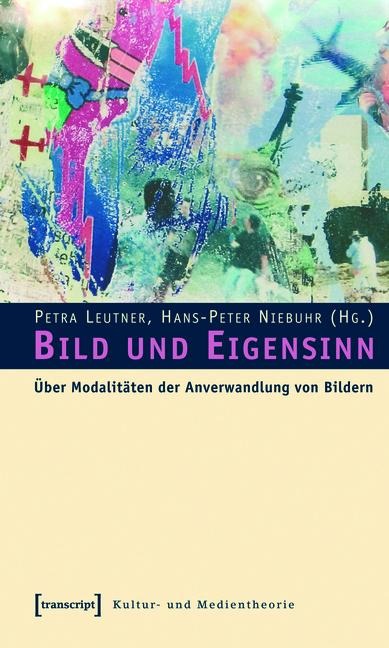 Bild und Eigensinn - 