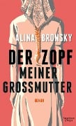 Cover-Bild zum Titel 'Der Zopf meiner Großmutter' von 'Alina Bronsky'