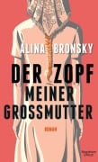 Cover-Bild zum Titel 'Der Zopf meiner Großmutter' von 'Alina Bronsky'