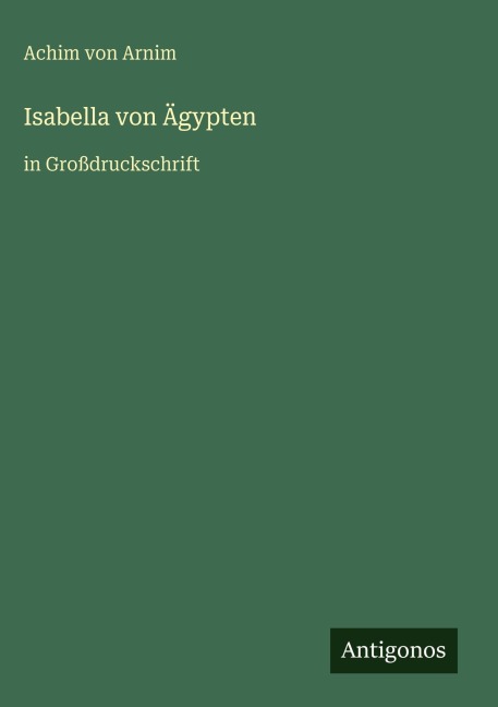 Isabella von Ägypten - Achim Von Arnim
