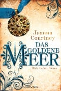 Cover-Bild zum Titel 'Das goldene Meer' von 'Joanna Courtney'