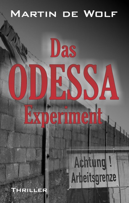 Das Odessa-Experiment - Martin De Wolf