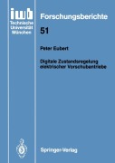 Cover-Bild zum Titel 'Digitale Zustandsregelung elektrischer Vorschubantriebe' von 'Peter Eubert'